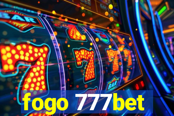 fogo 777bet